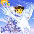Dora the Explorer™: Dora Saves the Snow Princess Dora the Explorer™: Dora Saves the Snow Princess